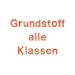 Grundstoff alle Klassen